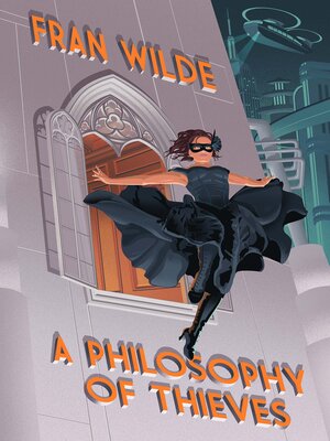 cover image of A Philosophy of Thieves